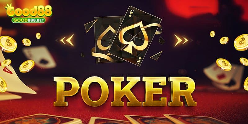 Chơi Poker uy tín tại casino online Good88